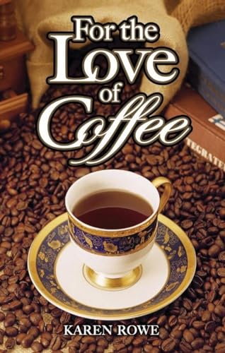 Stock image for For the Love of Coffee for sale by Blackwell's