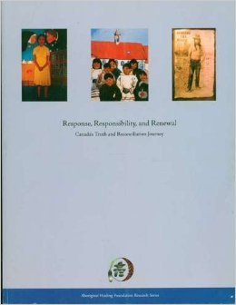Beispielbild fr Response, Responsibility, and Renewal : Canada's Truth and Reconciliation Journey zum Verkauf von Better World Books