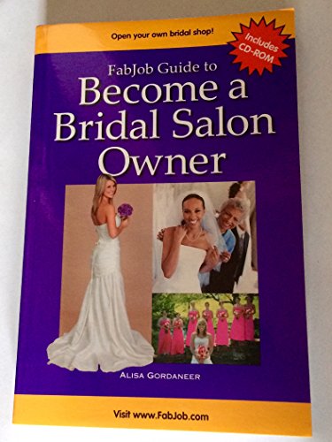 9781897286524: Fabjob Guide to Become a Bridal Salon Owner (FabJob Guides)