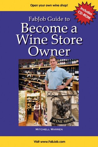 9781897286562: Become a Wine Store Owner [With CDROM] (FabJob Guides)