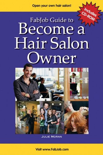 Imagen de archivo de Fabjob Guide to Become a Hair Salon Owner (With CD-ROM) a la venta por SecondSale