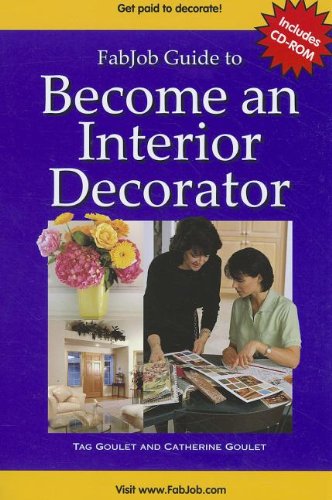 Beispielbild fr FabJob Guide to Become an Interior Decorator (With CD-ROM) zum Verkauf von Zoom Books Company