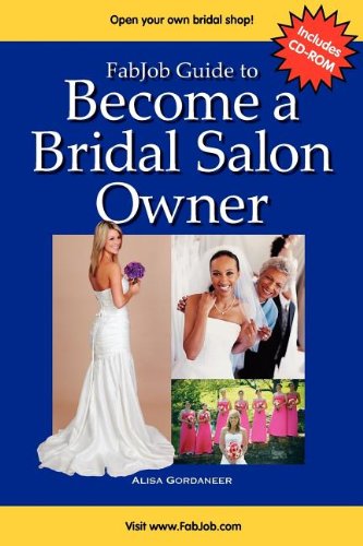 9781897286951: Fabjob Guide to Become a Bridal Salon Owner W/CD-ROM (FabJob Guides)