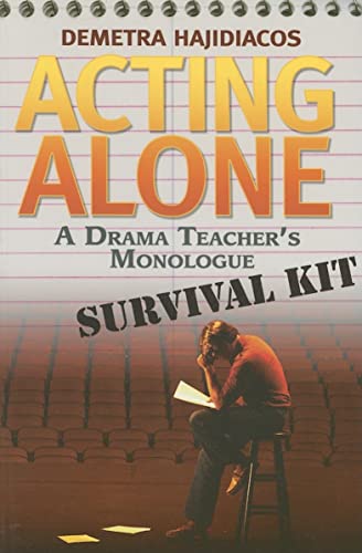 Imagen de archivo de Acting Alone : A Drama Teacher's Monologue Survival Kit a la venta por Better World Books: West