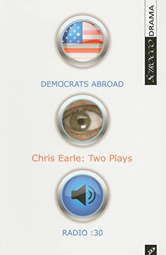 9781897289167: Chris Earle: Two Plays: Cemocrats Abroad - RAdio:30