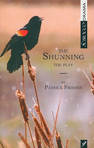 The Shunning: The Play (Scirocco Drama) (9781897289556) by Friesen, Patrick