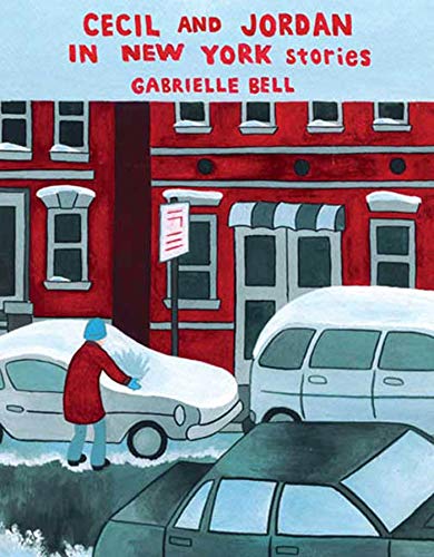 Beispielbild fr Cecil and Jordan in New York : Stories by Gabrielle Bell zum Verkauf von Better World Books