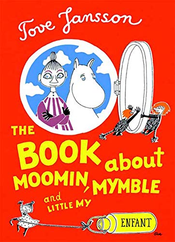 Imagen de archivo de The Book About Moomin, Mymble and Little My (Moomin Picture Books) a la venta por Off The Shelf