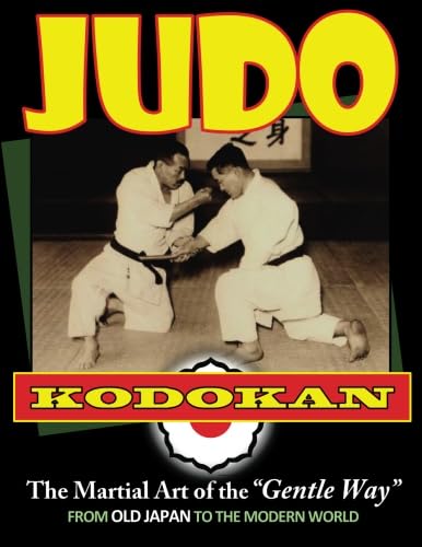 Beispielbild fr Judo Kodokan: The Martial Art of the "Gentle Way" zum Verkauf von GF Books, Inc.