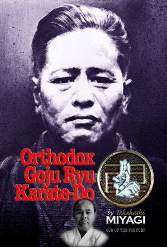 9781897307939: Orthodox Goju Ryu Karate-Do