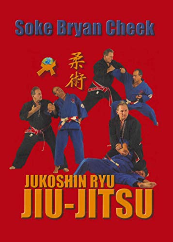 9781897307960: Jukoshin Ryu Jiu-Jitsu: Jukoshin Ryu