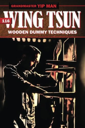 Stock image for Wing Tsun 116 Wooden Dummy Techniques for sale by Revaluation Books