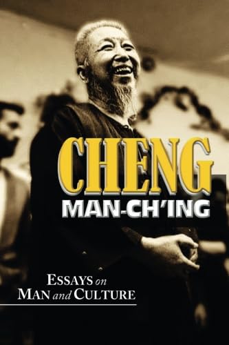 Stock image for Cheng Man-Ch'ing: Essays on Man and Culture for sale by GF Books, Inc.