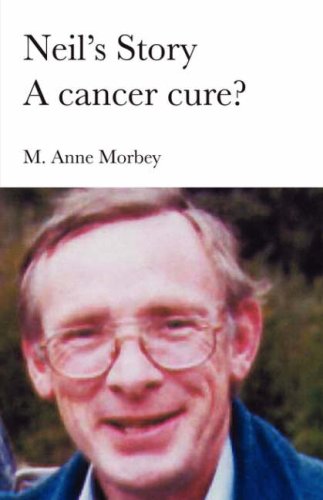 Beispielbild fr Neil's Story - A Cancer Cure? zum Verkauf von AwesomeBooks