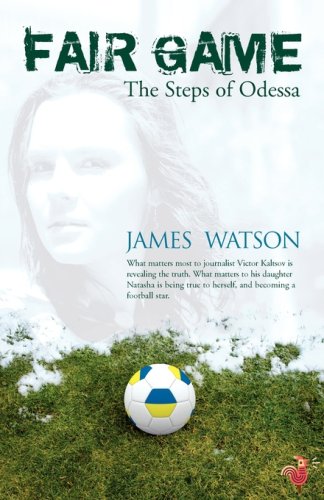 Fair Game - The Steps of Odessa (9781897312728) by Watson, James