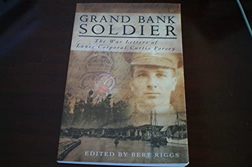 Grand Bank Soldier: The War Letters of Lance Corporal Curtis Forsey