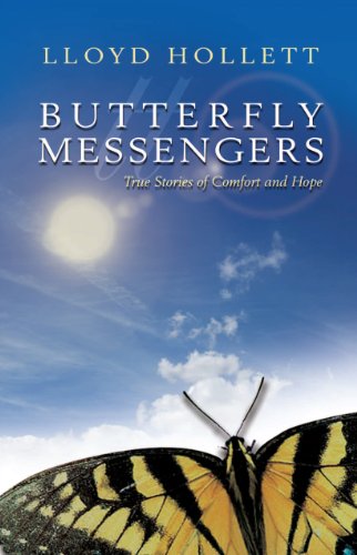 Stock image for Butterfly Messengers : True Stories of Comfort and Hope for sale by Better World Books
