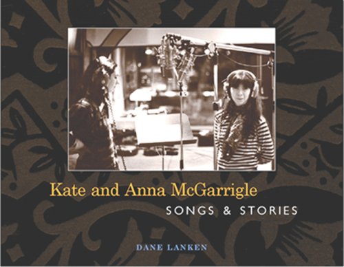 Stock image for Kate and Anna McGarrigle: Songs and Stories for sale by dsmbooks