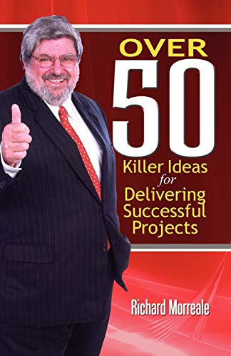 Stock image for Over 50 Killer Ideas for Delivering Successful Projects for sale by PBShop.store US