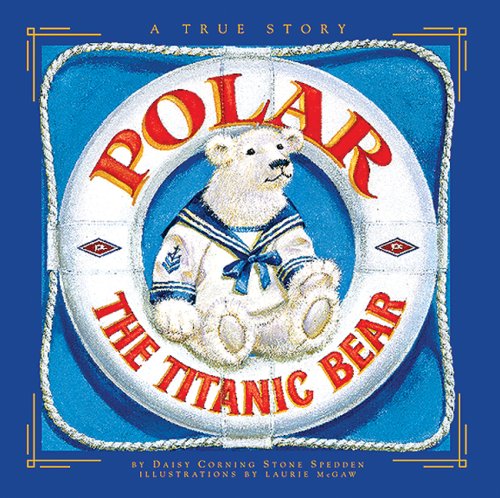 Stock image for Polar: The Titanic Bear for sale by SecondSale