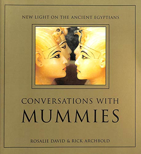 Imagen de archivo de Conversations with Mummies : New Light on the Lives of Ancient Egyptians a la venta por Better World Books