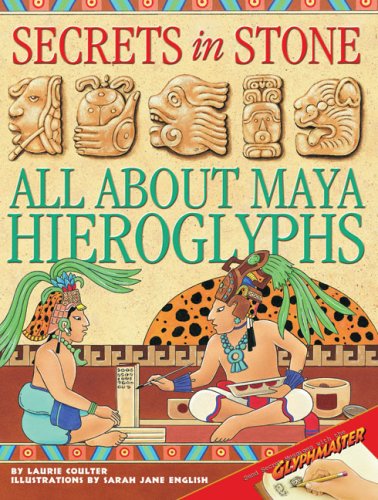 Stock image for Secrets in Stone: All About Maya Hieroglyphs for sale by Hawking Books