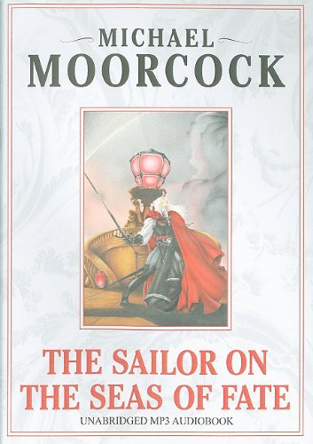 The Sailor on the Seas of Fate (9781897331330) by Moorcock, Michael