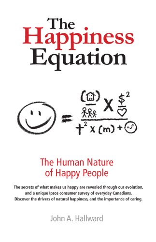 Stock image for Happiness Equation : The Human Nature of Happy People for sale by Better World Books