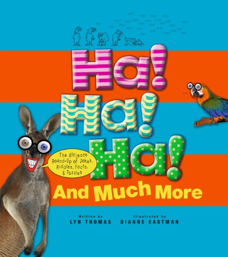 Beispielbild fr Ha! Ha! Ha! and Much More : The Ultimate Round-Up of Jokes, Riddles, Facts, and Puzzles zum Verkauf von Better World Books