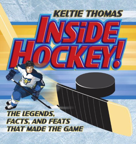 Beispielbild fr Inside Hockey! : The Legends, Facts and Feats That Made the Game zum Verkauf von Better World Books