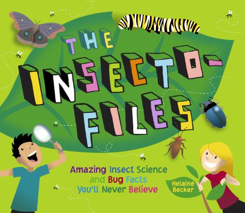 Stock image for The Insecto-Files : Amazing Insect Science and Bug Facts You'll Never Believe for sale by Better World Books