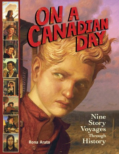 9781897349502: On a Canadian Day: Nine Story Voyages Through History (On a Day Story Voyages)