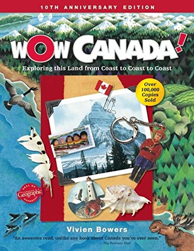 9781897349823: Wow Canada!: Exploring This Land from Coast to Coast to Coast (Wow Canada! (Maple Tree Press Hardcover))