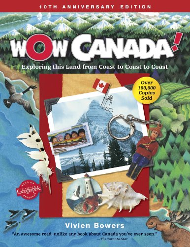 Beispielbild fr Wow Canada! : Exploring This Land from Coast to Coast to Coast zum Verkauf von Better World Books