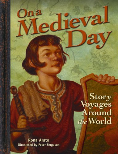 9781897349946: On a Medieval Day: Story Voyages Around the World (On a Day Story Voyages, 2)