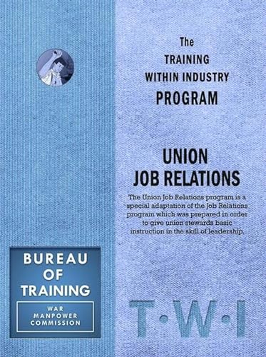 Training Within Industry: Union Job Relations: Union Job Relations (9781897363959) by Enna