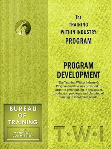 Beispielbild fr Training Within Industry Program Program Development zum Verkauf von Revaluation Books