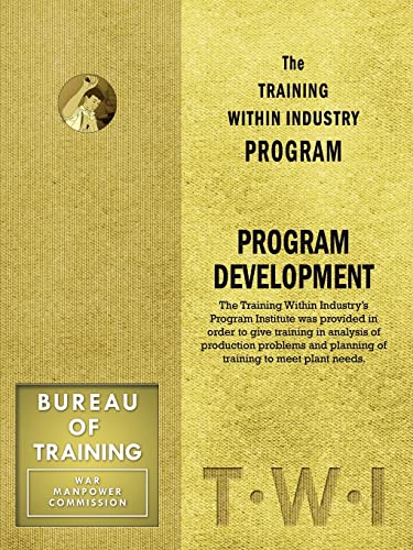 Imagen de archivo de Training Within Industry Program Program Development a la venta por Revaluation Books