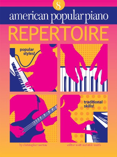 American Popular Piano - Repertoire: Repertoire Level 8 (9781897379080) by Norton, Christopher; McBride Smith, Scott