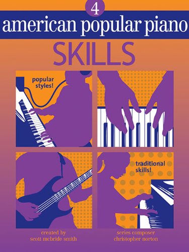 American Popular Piano: Level Four - Skills (9781897379264) by Norton, Christopher; McBride Smith, Scott