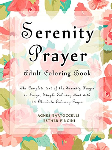 9781897384992: Serenity Prayer Adult Coloring Book: The Complete text of the Serenity Prayer in Large, Simple Coloring Font with 14 Mandala Coloring Pages