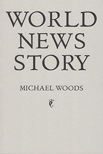 World News Story (9781897388525) by Woods, Michael