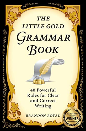 Stock image for The Little Gold Grammar Book: 40 Powerful Rules for Clear and Correct Writing for sale by ThriftBooks-Atlanta