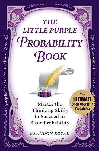 Stock image for The Little Purple Probability Book: Master the Thinking Skills to Succeed in Basic Probability for sale by GF Books, Inc.