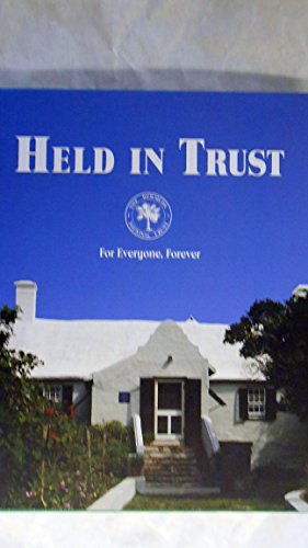 Beispielbild fr Held in Trust: The Properties and Collections of the Bermuda National Trust zum Verkauf von Better World Books