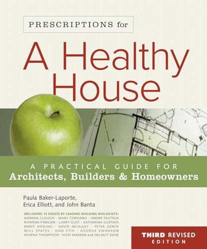 Imagen de archivo de Prescriptions for a Healthy House, 3rd Edition: A Practical Guide for Architects, Builders Home Owners a la venta por Books of the Smoky Mountains