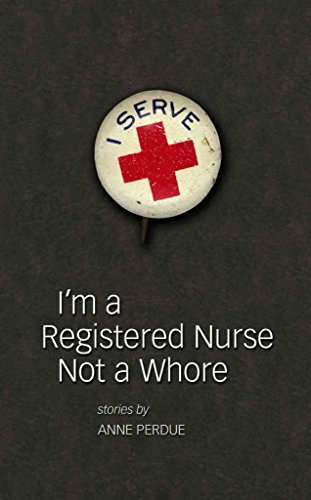 I'm A Registered Nurse Not A Whore