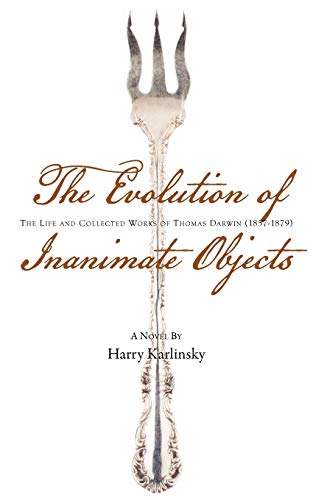 9781897415313: Evolution of Inanimate Objects: The Life & Collected Works of Thomas Darwin (1857-1879)