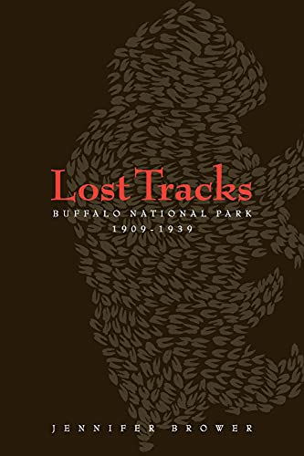 9781897425107: Lost Tracks: Buffalo National Park, 1909-1939