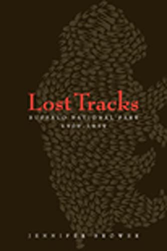 Lost Tracks: Buffalo National Park, 1909-1939 (Athabasca University Press)